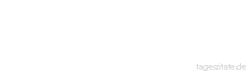 Zitat von Autor b.z.w. Quelle Joseph Pulitzer Was immer Du schreibst - schreibe kurz, und sie werden es lesen, schreibe klar, und sie werden es verstehen, schreibe bildhaft, und sie werden es im Gedächtnis behalten.
 - Tageszitate