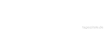 Zitat von Autor b.z.w. Quelle Johann Gottfried Seume Wer das erste Privilegium erfunden hat, verdient vorzugsweise so lange im Fegefeuer in Öl gesotten oder mit Nesseln gepeitscht zu werden, bis das letzte Privilegium vertilgt ist.
 - Tageszitate