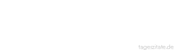 Zitat von Autor b.z.w. Quelle Johann Gottfried Seume Wo ein einziger Mann den Staat erhalten kann, ist der Staat in seiner Fäulnis kaum der Erhaltung wert.
 - Tageszitate