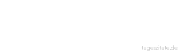 Zitat von Autor b.z.w. Quelle Lukian von Samosata Erfreue dich deines Besitzes, als stürbest du morgen, aber verbrauche ihn mit Maß, als lebtest du lange.
 - Tageszitate