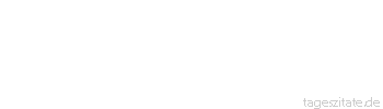 Zitat von Autor b.z.w. Quelle Lukian von Samosata Kurz scheint das Leben dem Glücklichen, doch wer im Elend, dem scheint selbst eine Nacht unendlich lange zu währen.
 - Tageszitate