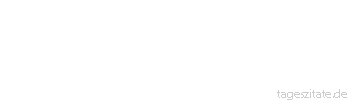 Zitat von Autor b.z.w. Quelle Marcus Portius Cato Mit Liebe und Wein ist Streit und Vergnügen verbunden.
 - Tageszitate