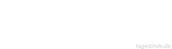 Zitat von Autor b.z.w. Quelle Heinrich von Kleist Wahr ist es, dass die Menschen uns, wie die Sterne, bei ihrem Verschwinden h&ouml;her erscheinen, als sie wirklich stehen.
 - Tageszitate