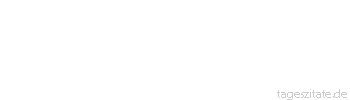 Zitat von Autor b.z.w. Quelle Heinrich von Kleist Wir begegnen uns, drei Frühlinge lieben wir uns, und eine Ewigkeit fliehen wir wieder auseinander!
 - Tageszitate