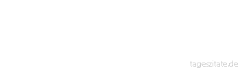 Zitat von Autor b.z.w. Quelle Heinrich von Kleist Wir mögen am Ende aufgeklärt oder unwissend sein, so haben wir dabei so viel verloren als gewonnen.
 - Tageszitate
