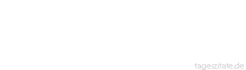 Zitat von Autor b.z.w. Quelle Heinrich von Kleist Zürne nicht, liebes Mädchen, ehe du mich ganz verstehst!
 - Tageszitate