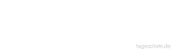 Zitat von Autor b.z.w. Quelle Johann Wolfgang von Goethe Welche Regierung die beste sei? Diejenige, die uns lehrt, uns selbst zu regieren. - Tageszitate