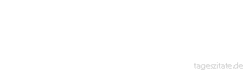 Zitat von Autor b.z.w. Quelle Johann Nepomuk Nestroy Den rechten Zeitpunkt treffen, ist eine Preisaufgabe, die höchst selten gelöst wird.
 - Tageszitate
