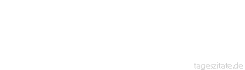 Zitat von Autor b.z.w. Quelle Johann Nepomuk Nestroy Die Liebe, das ist die Köchin, die am meisten anrichtet in der Welt.
 - Tageszitate