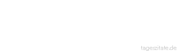 Zitat von Autor b.z.w. Quelle Johann Nepomuk Nestroy Ich habe nur einen Grundsatz, und das ist der, gar keinen Grundsatz zu haben. Grunds&auml;tze sind enge Kleidungsst&uuml;cke, die einen bei jeder Bewegung genieren.
 - Tageszitate