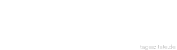 Zitat von Autor b.z.w. Quelle Johann Gottfried von Herder Der Funke der Schöpfung zündet, und es wird ein neues Ich, die Triebfeder neuer Empfindungen und Reize, ein drittes Herz schlägt. 
 - Tageszitate