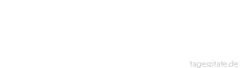 Zitat von Autor b.z.w. Quelle Johann Wolfgang von Goethe Wer das erste Knopfloch verfehlt, kommt mit dem Zukn&ouml;pfen nicht zu Rande.
 - Tageszitate