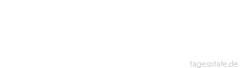 Zitat von Autor b.z.w. Quelle Johann Gottfried von Herder Die Seele eines Kindes ist heilig, und was vor sie gebracht wird, muss wenigstens den Wert der Reinigkeit haben. 
 - Tageszitate