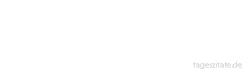 Zitat von Autor b.z.w. Quelle Johann Gottfried von Herder Die Zeiten ketten sich kraft ihrer Natur aneinander, mithin auch das Kind der Zeiten, die Menschenreihe, mit allen ihren Wirkungen und Produktionen. 
 - Tageszitate