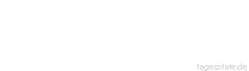 Zitat von Autor b.z.w. Quelle Johann Gottfried von Herder Die Zeiten rollen fort und mit ihnen das Kind der Zeiten, die vielgestaltige Menschheit. 
 - Tageszitate