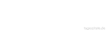 Zitat von Autor b.z.w. Quelle Johann Gottfried von Herder Ein Mensch in verschiedenen Lebenszeiten ist sich nicht gleich, denkt anders, nachdem er anders empfindet. 
 - Tageszitate