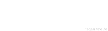 Zitat von Autor b.z.w. Quelle Johann Gottfried von Herder In keinem Weltteil haben sich die V&ouml;lker so vermischt wie in Europa: In keinem haben sie so stark und oft ihre Wohnpl&auml;tze und mit denselben ihre Lebensart und Sitten ver&auml;ndert. 
 - Tageszitate