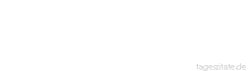 Zitat von Autor b.z.w. Quelle Johann Gottfried von Herder Waren die Römer weiser und glücklicher, als es die Griechen waren? Und sind wir