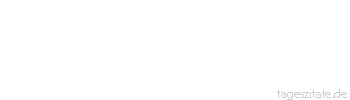 Zitat von Autor b.z.w. Quelle Johann Peter Hebel Das Fortrücken in der Kalenderjahrzahl macht wohl den Menschen, aber nicht die Menschheit reifer.
 - Tageszitate