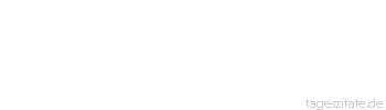 Zitat von Autor b.z.w. Quelle Katharina von Siena Nicht das Beginnen wird belohnt, sondern einzig und allein das Durchhalten.
 - Tageszitate