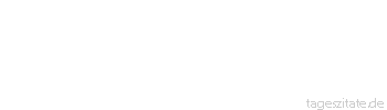 Zitat von Autor b.z.w. Quelle Marcus Tullius Cicero Jedem ist das Seine sch&ouml;n.
 - Tageszitate