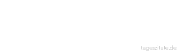 Zitat von Autor b.z.w. Quelle Marcus Tullius Cicero Nichts ist nämlich lobenswerter, nichts eines großen und ausgezeichneten Mannes würdiger als Versöhnlichkeit und Milde.
 - Tageszitate