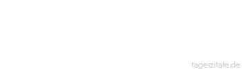 Zitat von Autor b.z.w. Quelle Marcus Tullius Cicero Schnell trocknet die Träne, zumal wenn sie sich auf fremdes Unglück bezieht.
 - Tageszitate