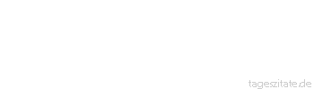 Zitat von Autor b.z.w. Quelle Emma Goldman Wenn man Liebe nicht bedingungslos geben und nehmen kann, so ist es nicht Liebe, sondern ein Handel. - Tageszitate
