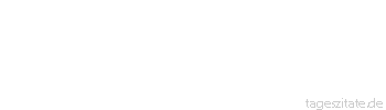 Zitat von Autor b.z.w. Quelle Marcus Tullius Cicero Suche nicht andere, sondern dich selbst zu übertreffen.
 - Tageszitate