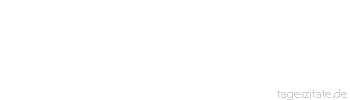 Zitat von Autor b.z.w. Quelle Marcus Tullius Cicero Teuer sind die Eltern, teuer die Kinder, die Verwandten, die Freunde, aber alle Liebe zu allen umfasst das eine Vaterland.
 - Tageszitate