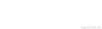 Zitat von Autor b.z.w. Quelle Marcus Tullius Cicero Welches Haus nämlich ist so stabil, welcher Staat so gefestigt, dass er nicht gänzlich zerstört werden könnte durch Hass und Zerrüttung?
 - Tageszitate