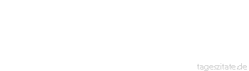 Zitat von Autor b.z.w. Quelle Marcus Tullius Cicero Wenig wert sind nämlich draußen die Waffen, wenn daheim nicht weiser Rat herrscht.
 - Tageszitate