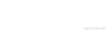 Zitat von Autor b.z.w. Quelle Marcus Tullius Cicero Wer gut herrscht, muss einst gehorcht haben, und wer in Bescheidenheit gehorcht, erscheint würdig, selbst einmal zu befehlen.
 - Tageszitate