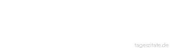 Zitat von Autor b.z.w. Quelle Marcus Tullius Cicero Wie ist doch die Tugend nicht leicht! Wie schwer aber ist ihr st&auml;ndiges Vorheucheln!
 - Tageszitate