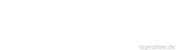 Zitat von Autor b.z.w. Quelle Marcus Tullius Cicero Zu welchen Dingen wir also am geeignetsten sind, denen werden wir uns am ehesten anstrengen.
 - Tageszitate