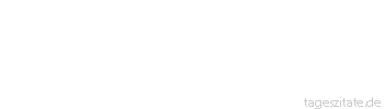 Zitat von Autor b.z.w. Quelle Arabisches Sprichwort Du darfst mit deinen Augen hinschauen, dennoch geh&ouml;rt das Ding einem anderen.
 - Tageszitate