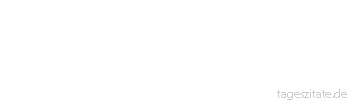 Zitat von Autor b.z.w. Quelle Arabisches Sprichwort Könnte man auch das Wasser schlagen, bis es warm würde, der Eigensinnige bleibt dennoch eigensinnig.
 - Tageszitate