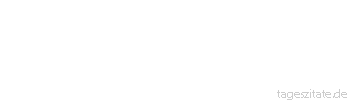 Zitat von Autor b.z.w. Quelle Arabisches Sprichwort Pfui, pfui! Aber den Schnabel habe ich drint Er schlug mich und weinte und kam mir mit der Einreichung der Klage zuvor.
 - Tageszitate