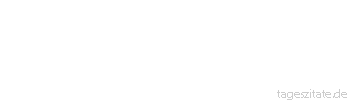 Zitat von Autor b.z.w. Quelle Arabisches Sprichwort K&uuml;sse den Hund aufs Maul, damit du bei ihm deinen Wunsch erreichst.
 - Tageszitate