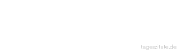 Zitat von Autor b.z.w. Quelle Arabisches Sprichwort Die Liebe geht zum Fenster hinaus, wenn die Armut zur Tür hereinkommt.
 - Tageszitate