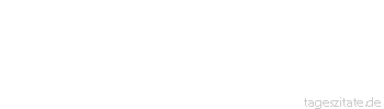 Zitat von Autor b.z.w. Quelle Arabisches Sprichwort Der Verheiratete freut sich nicht, und dem Junggesellen geht es nicht gut.
 - Tageszitate