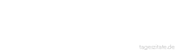 Zitat von Autor b.z.w. Quelle Arabisches Sprichwort Wer die Fersenriemen seiner Sandale hochklappt, vergi&szlig;t, was hinter ihm ist.
 - Tageszitate