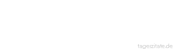 Zitat von Autor b.z.w. Quelle Arabisches Sprichwort Ich spreche zu dir, o Schwiegertochter, damit du h&ouml;rest, o Nachbarin!
 - Tageszitate