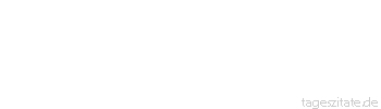 Zitat von Autor b.z.w. Quelle Arabisches Sprichwort O Schwiegermutter, bist du nicht auch einst eine Schwiegertochter gewesen.
 - Tageszitate