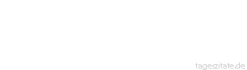 Zitat von Autor b.z.w. Quelle Arabisches Sprichwort Die Kahlköpfige brüstet sich mit dem Haar ihrer Schwester.
 - Tageszitate