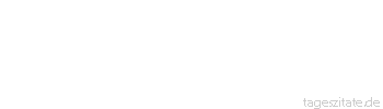 Zitat von Autor b.z.w. Quelle Arabisches Sprichwort Der Hahn sprach: 0 wie lang ist meine Rute. Da sagte der Esel: Dann mu&szlig; ich schweigen.
 - Tageszitate