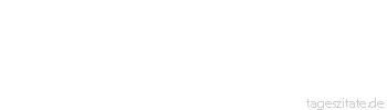 Zitat von Autor b.z.w. Quelle Arabisches Sprichwort Nicht jedes geglättete Eisen ist ein Schwert aus dem Jemen.
 - Tageszitate
