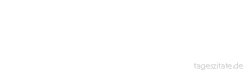 Zitat von Autor b.z.w. Quelle Arabisches Sprichwort Er floh vor dem B&auml;ren und fiel in die Zisterne. 
 - Tageszitate