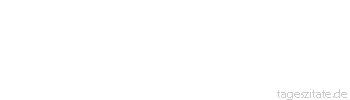 Zitat von Autor b.z.w. Quelle Arabisches Sprichwort Wenn ihr schon da seid, dann macht euch n&uuml;tzlich. Er ist jedem ein Esel, der ihn besteigt.
 - Tageszitate