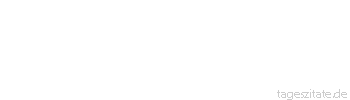 Zitat von Autor b.z.w. Quelle Arabisches Sprichwort Denkst du nur an deinen Arsch, wenn du auf dem Kopf stehen musst?
 - Tageszitate